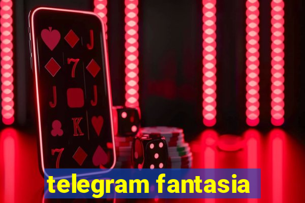 telegram fantasia